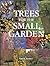 Trees for the Small Garden  by Simon Toomer