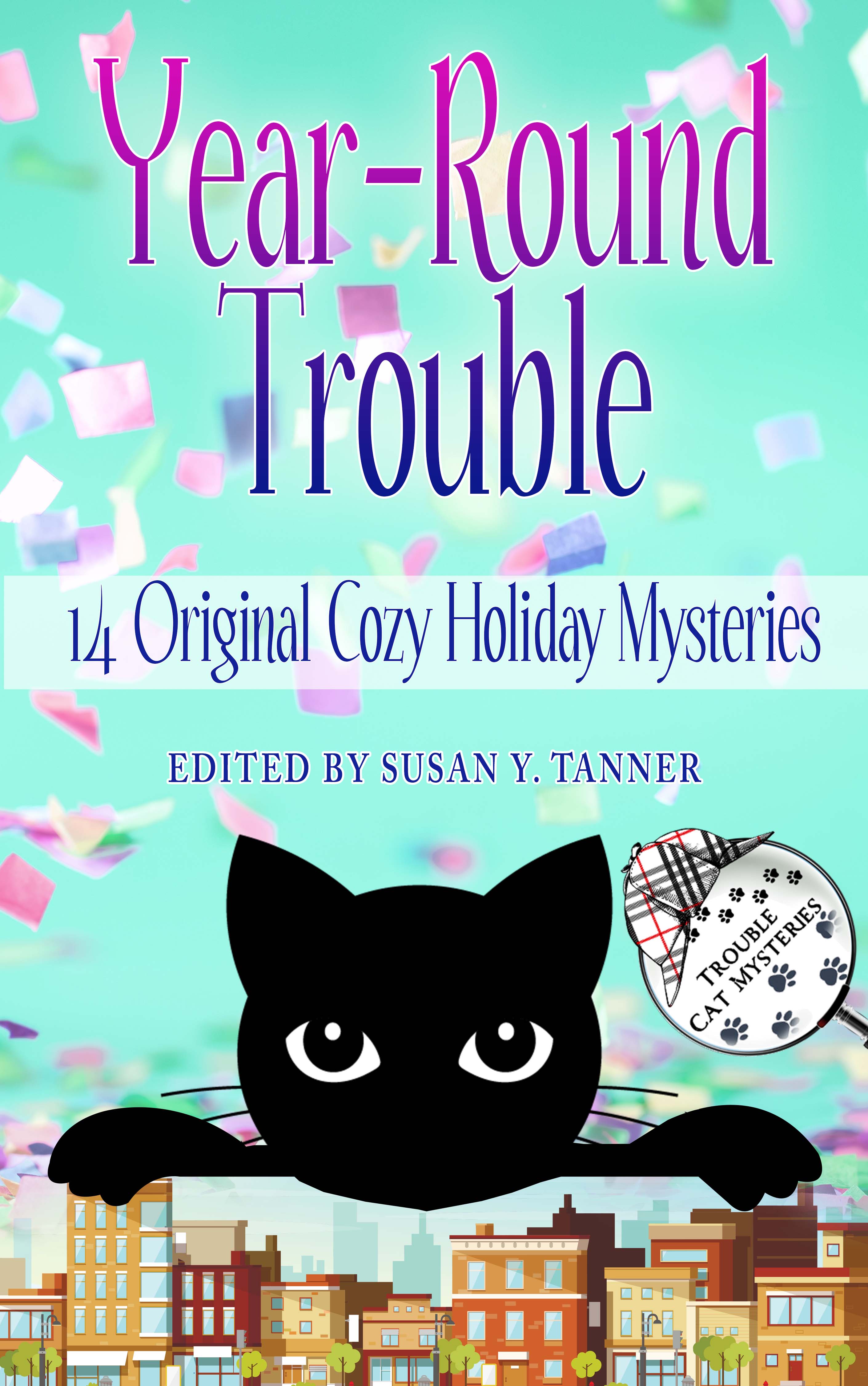 Year-Round Trouble: 14 Original Cozy Holiday Mysteries (Trouble Cat Mysteries)