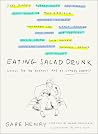 Eating Salad Drun...