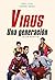 Virus: Una generación