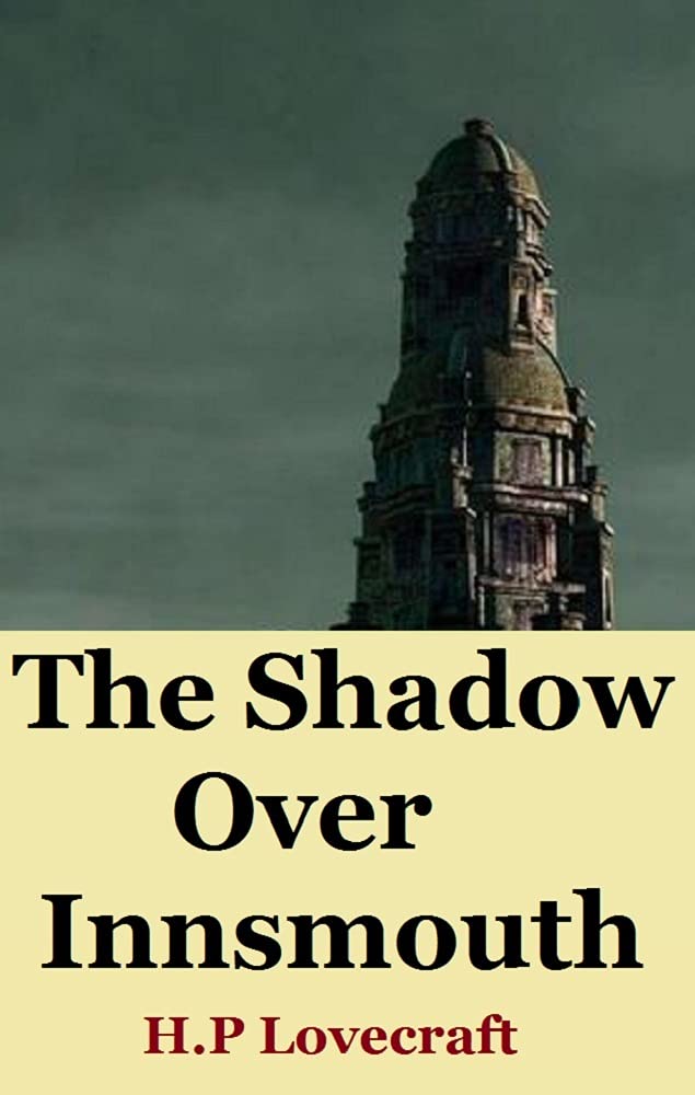 The Shadow Over Innsmouth