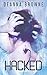 Hacked: Book 3 of the Hard Wired Trilogy