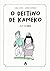 O destino de Kameko by Jorge Campos Sánchez