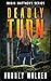 Deadly Turn (Robin Matthews, Season Two, #3; Robin Matthews #8)