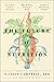 The Future of Nutrition: An Insider's Look at the Science, Why We Keep Getting It Wrong, and How to Start Getting It Right