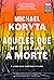 Aqueles que me desejam a morte by Michael Koryta