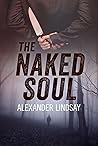The Naked Soul by Alexander Lindsay