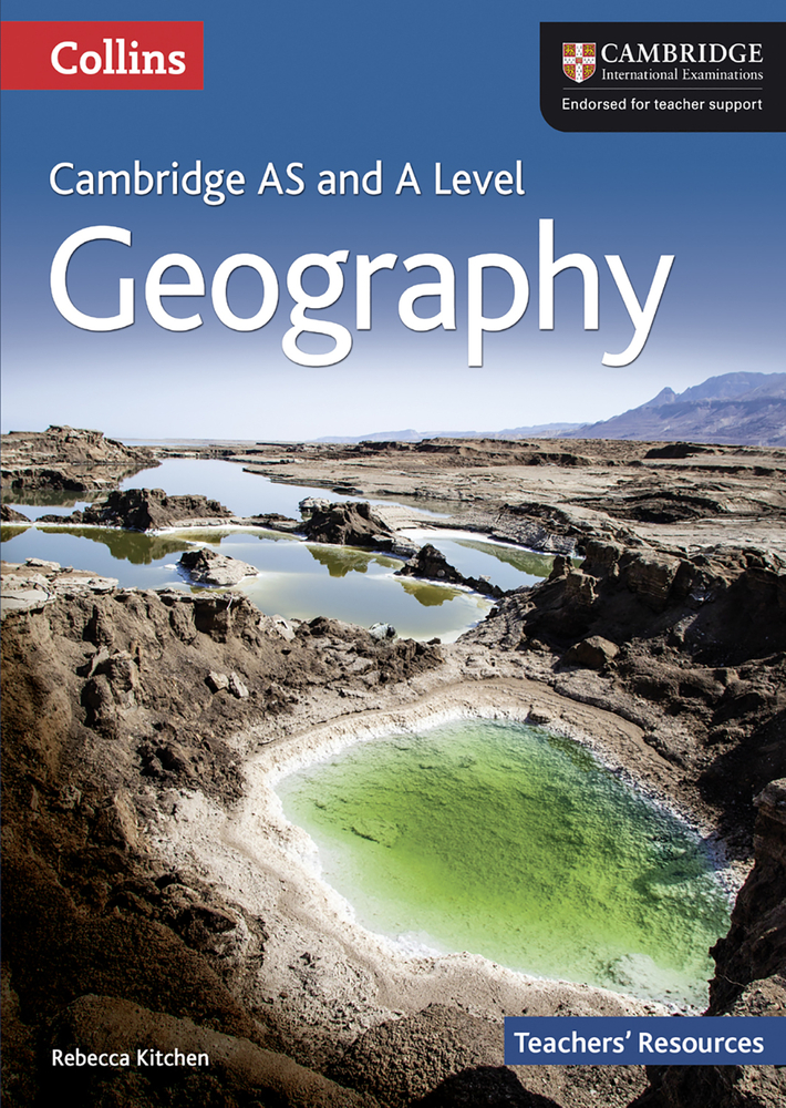 Collins Cambridge AS and A Level – Geography Teachers' Resources