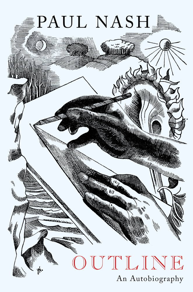 Paul Nash: Outline, An Autobiography: A New Edition