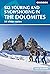 Ski Touring and Snowshoeing in the Dolomites by James Rushforth