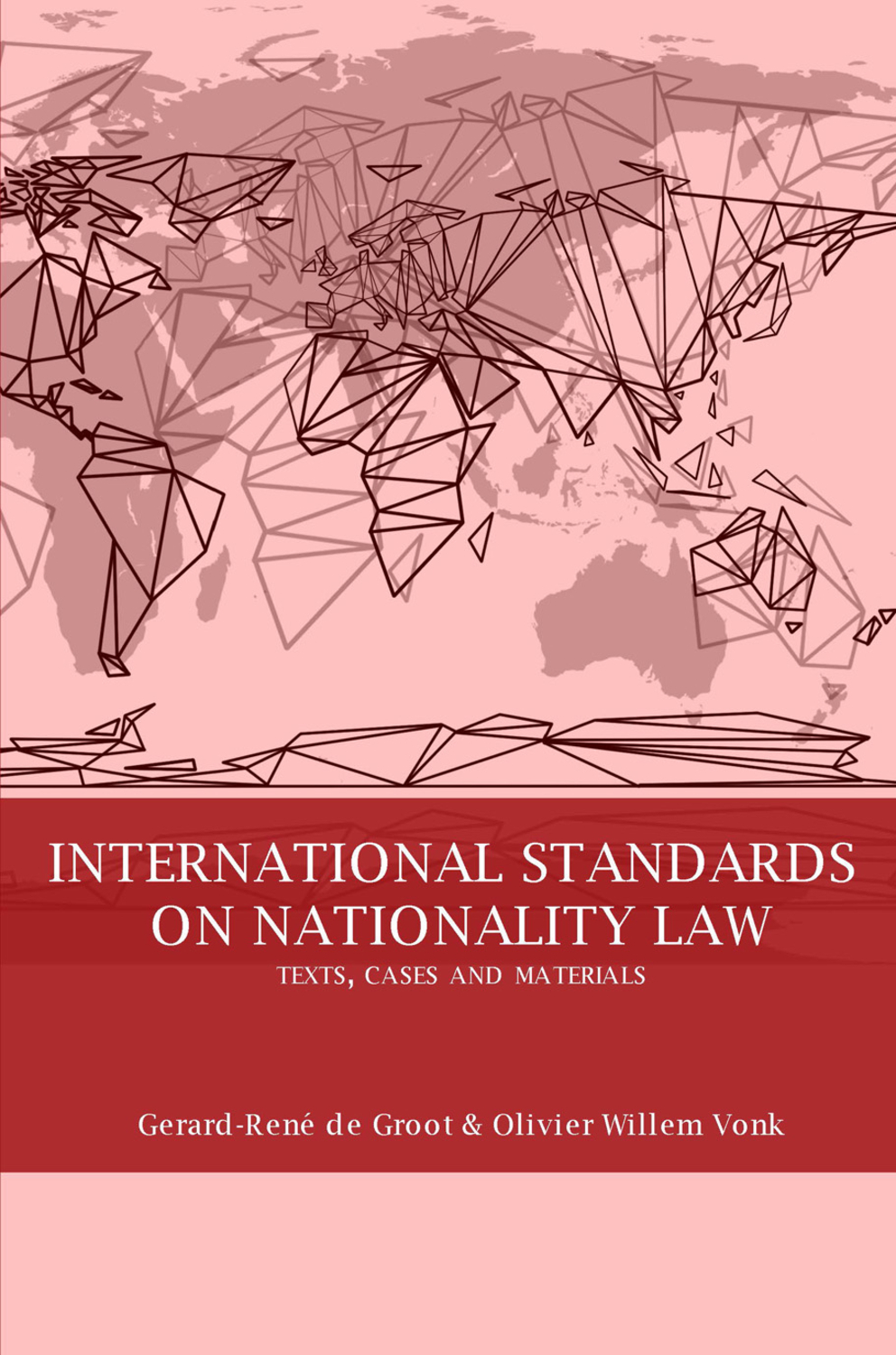 International Standards on Nationality Law: Texts, Cases and Materials