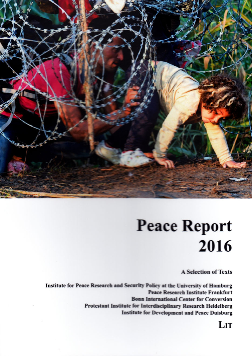 Peace Report 2016: A Selection of Texts (26) (International Politics / Internationale Politik)