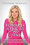For Such a Time as This: My Faith Journey through the White House and Beyond Book cover for For Such a Time as This: My Faith Journey through the White House and Beyond