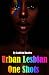 Urban Lesbian One Shots