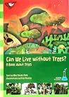 Can We Live Without Trees? by May Tobias-Papa Can We Live Without Trees? by May Tobias-Papa