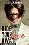 Hide Your Love Away by Mia Kerick