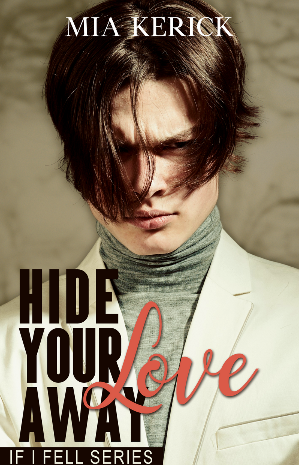 Hide Your Love Away (If I Fell, #1)