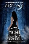 Fight for Me (Captivated, #2)