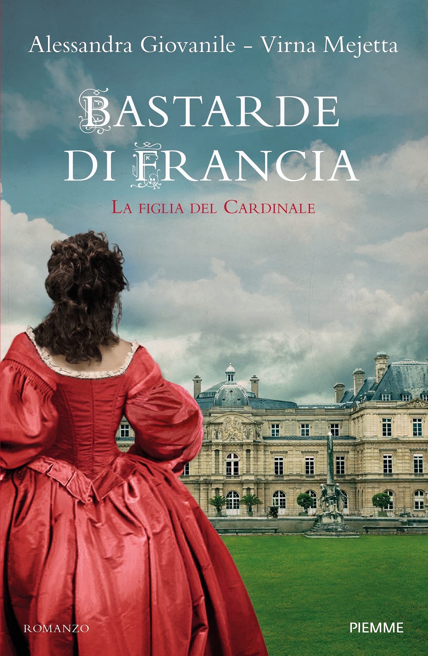 Bastarde di Francia: La figlia del cardinale (Italian Edition)
