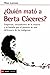 ¿Quién mató a Berta Cáceres?