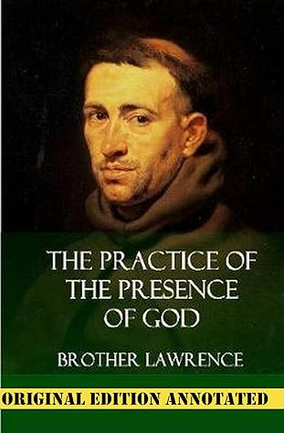 Brother Lawrence:The Practice of the Presence of God-Original Edition(Annotated)