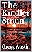 The Kindler Strain by Gregg Austin