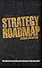 Strategy Roadmap: The faste...