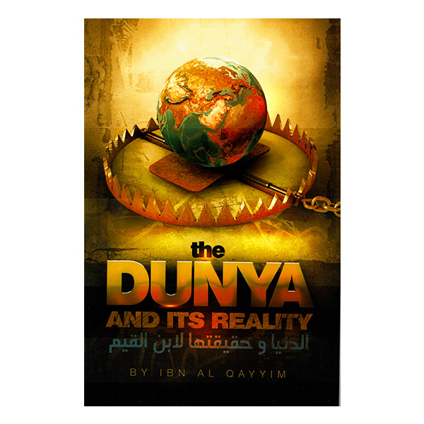 The Dunya and Its Reality