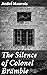 The Silence of Colonel Bramble: Enriched edition. Exploring the Depths of Human Nature in a Time of War