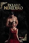 Esclavo Heredero (Manada de Guerreros, #1) Esclavo Heredero (Manada de Guerreros, #1)