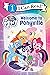 My Little Pony: Welcome to Ponyville (I Can Read Level 1)