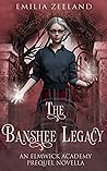 The Banshee Legacy by Emilia Zeeland