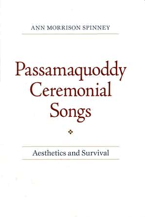 Passamaquoddy Ceremonial Songs: Aesthetics and Survival (Hardcover)