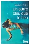 Un autre bleu que le tien