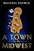 A TOWN IN THE MIDWEST