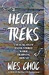 Hectic Treks by Wes Choc