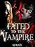 Fated to the Vampire