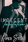 Indecent Invitation by Piper Stone