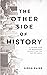 The Other Side of History: ...