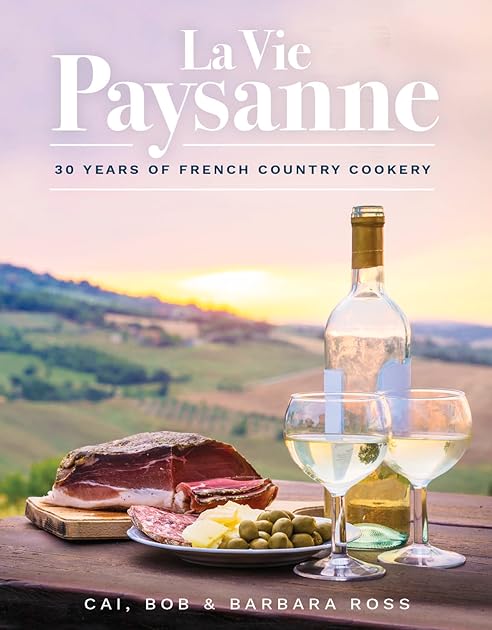 La Vie Paysanne: 30 years of French Country Cookery