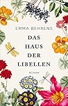 Das Haus der Libellen by Emma Behrens Das Haus der Libellen by Emma Behrens