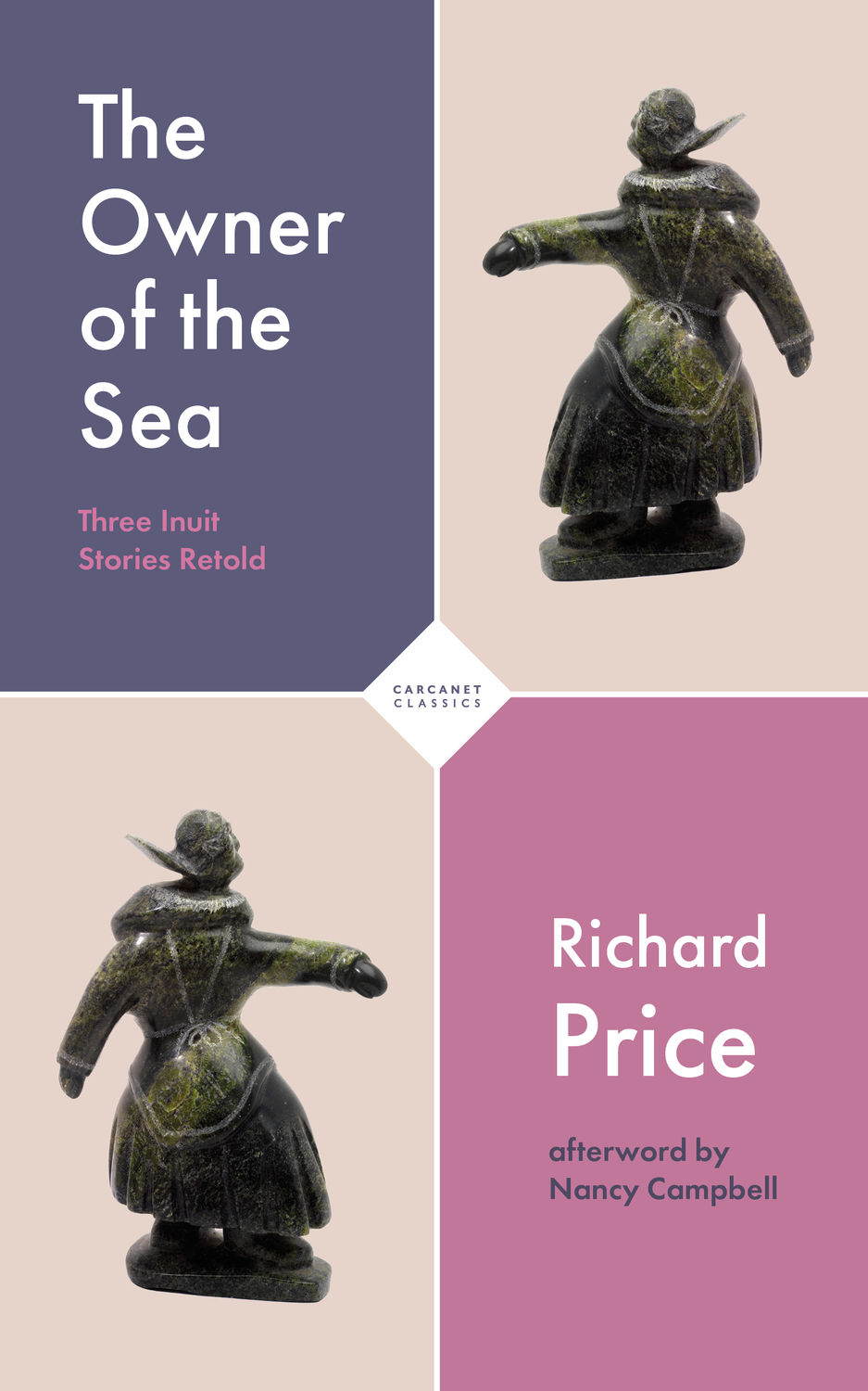 The Owner of the Sea: Three Inuit Stories Retold (Carcanet Classics)