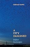 A City Imagined: Belfast Soulscapes (Northern Chronicles)