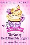 The Case of the Butterscotch Burglars by Rosie A. Point