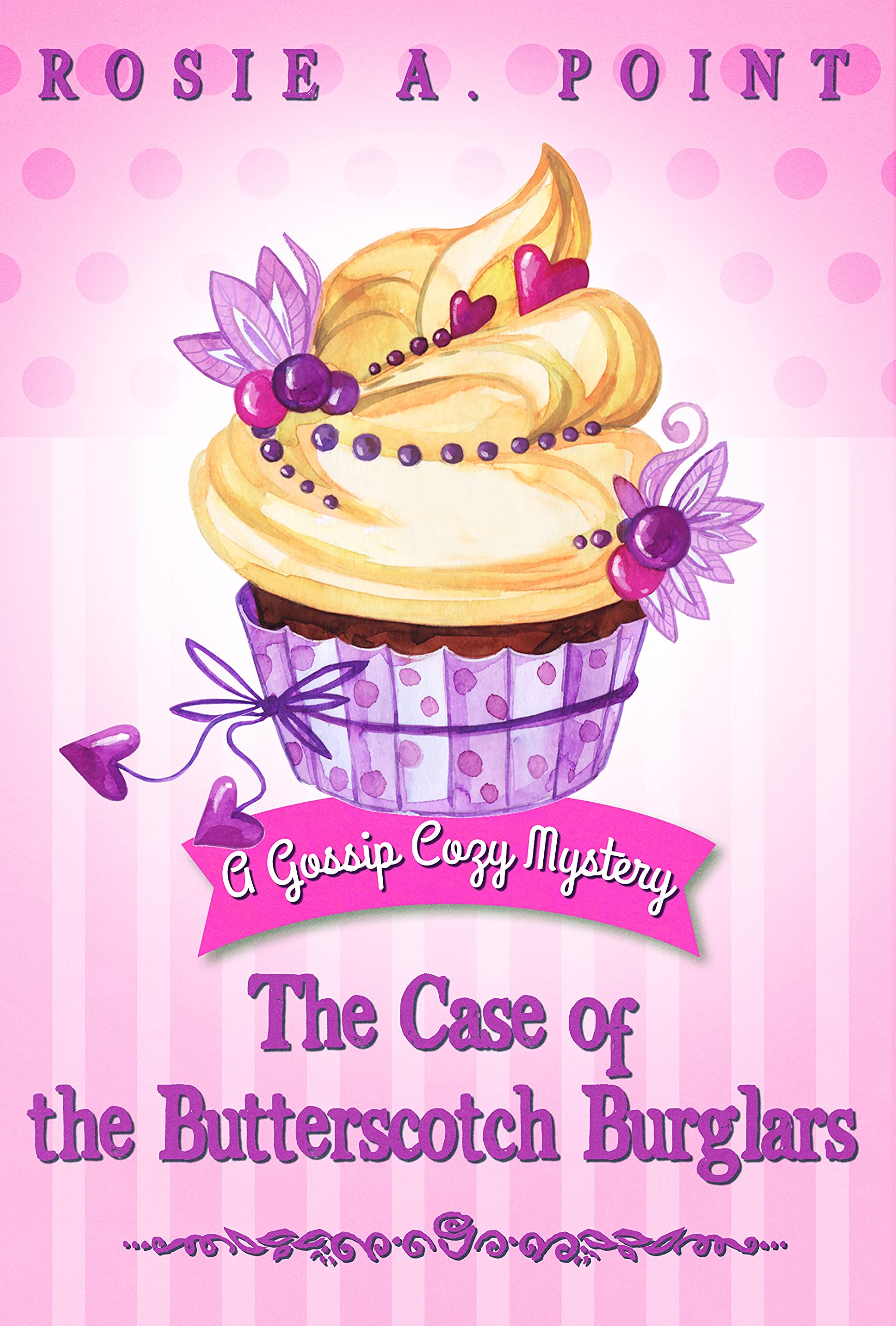 The Case of the Butterscotch Burglars (A Gossip Cozy Mystery, #4)