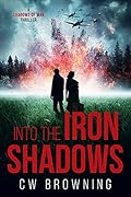 Into the Iron Shadows