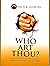 Who art thou? by D. Olukoya
