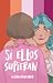 Si ellos supieran