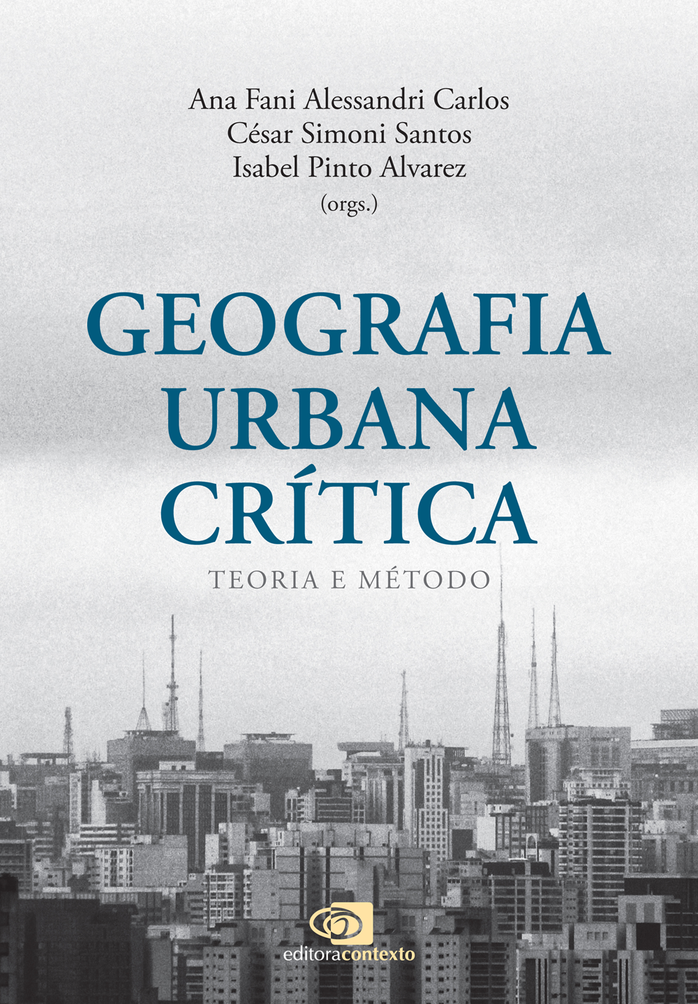 Geografia urbana crítica: teoria e método