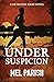 Under Suspicion: A Detectiv...